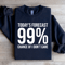 Todays Forecast 99 Chance Of I Dont Care Sweatshirt 1