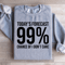 Todays Forecast 99 Chance Of I Dont Care Sweatshirt 2