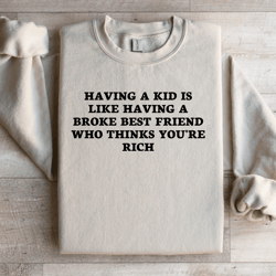 having a kid is like having sweatshirt