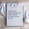 I Dont Need Anger Management Sweatshirt 3