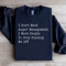 I Dont Need Anger Management Sweatshirt 4
