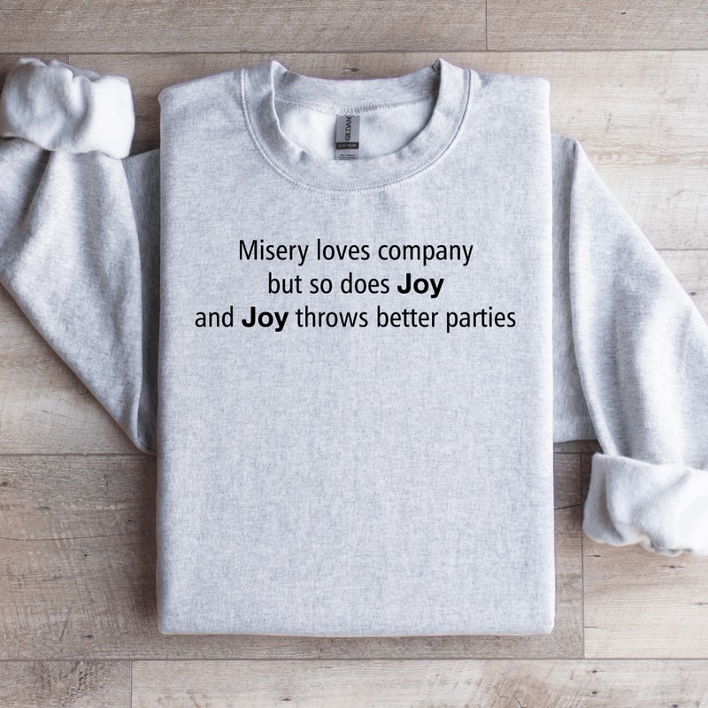Misery Loves Company Sweatshirt 3