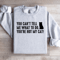 You Cant Tell Me What To Do Youre Not My Cat Sweatshirt 3
