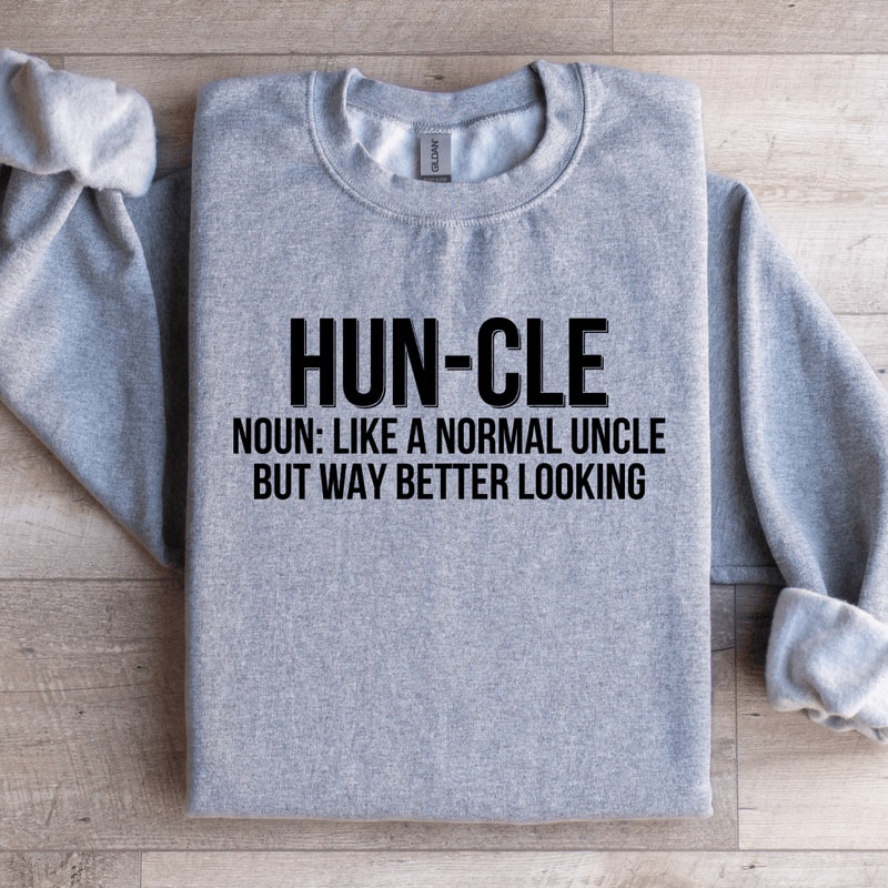 Hun Cle Noun Like A Normal Uncle Sweatshirt 1