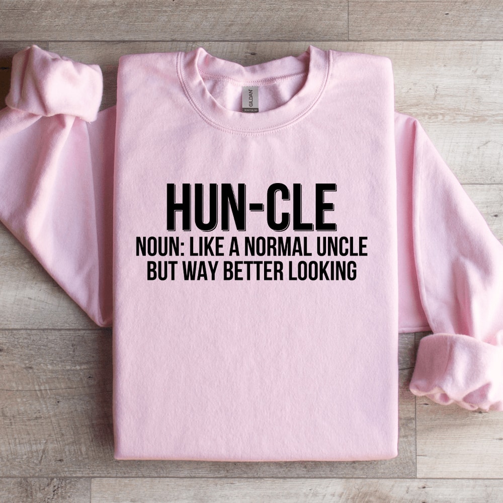 Hun Cle Noun Like A Normal Uncle Sweatshirt 2