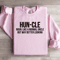 Hun Cle Noun Like A Normal Uncle Sweatshirt 2