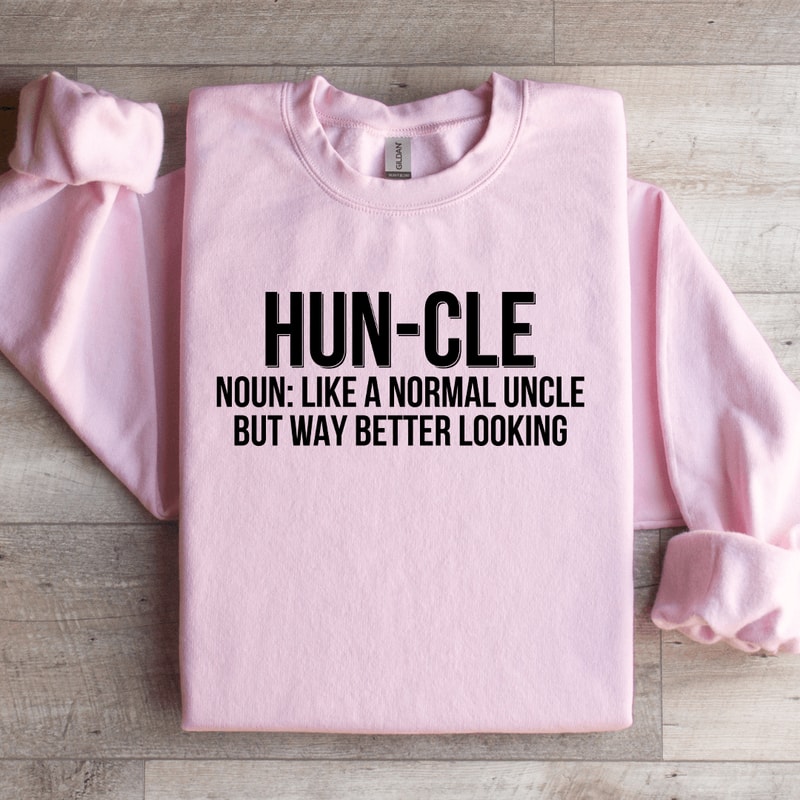 Hun Cle Noun Like A Normal Uncle Sweatshirt 2