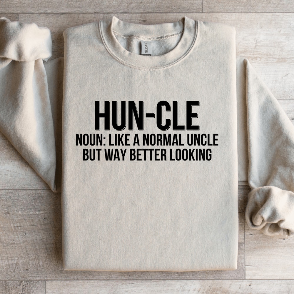 Hun Cle Noun Like A Normal Uncle Sweatshirt 3