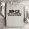 Hun Cle Noun Like A Normal Uncle Sweatshirt 3
