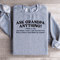Ask Grandpa Anything I Know Lot Sweatshirt 1