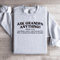 Ask Grandpa Anything I Know Lot Sweatshirt 4