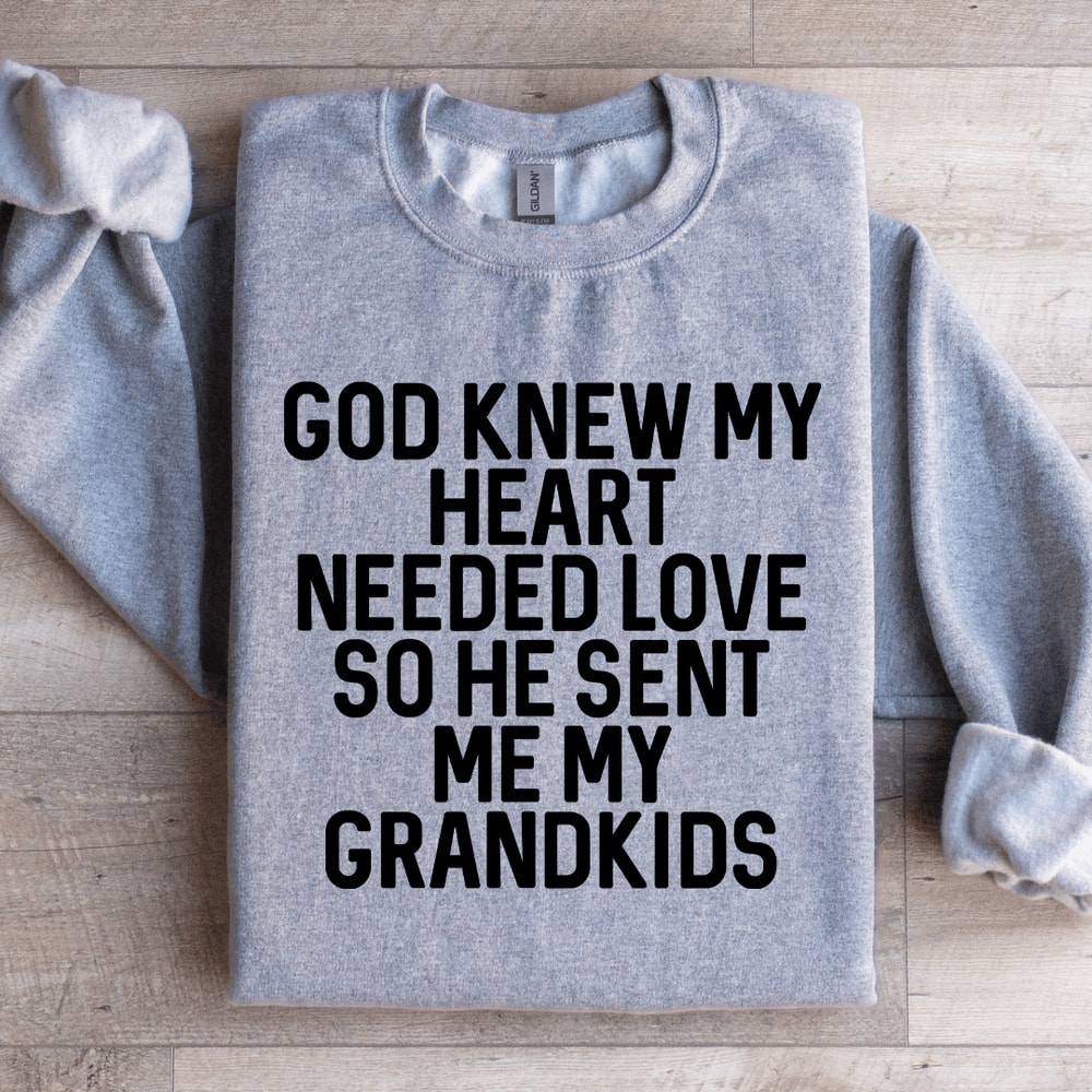 God Knew My Heart Needed Love Sweatshirt 2