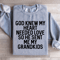 God Knew My Heart Needed Love Sweatshirt 2