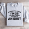 My Mind Still Thinks Im 25 My Body Thinks Sweatshirt 4