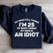 My Mind Still Thinks Im 25 My Body Thinks Sweatshirt 0