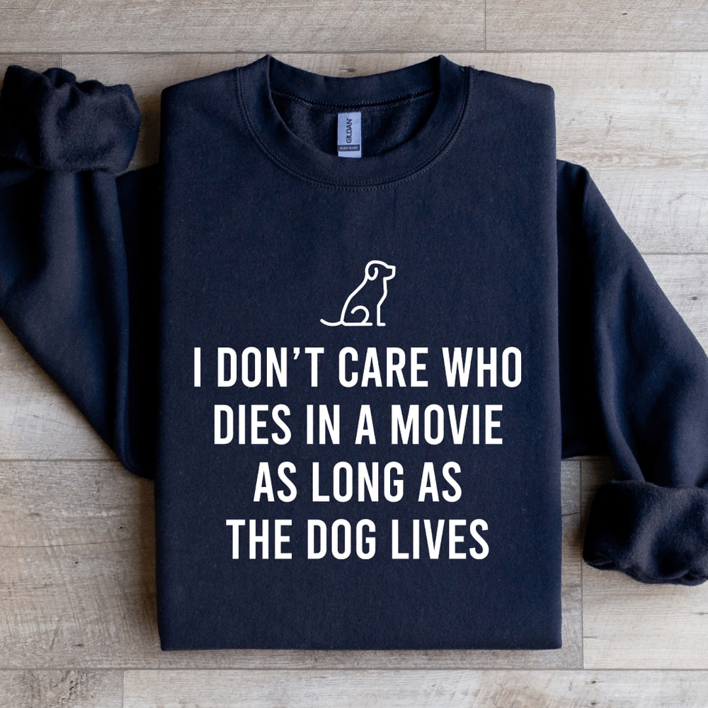 I Dont Care Who Dies In Sweatshirt 3