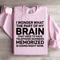 I Wonder What The Part Of My Brain Sweatshirt 2