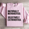 Naturally Introverted Selectively Extroverted Sweatshirt 3