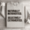 Naturally Introverted Selectively Extroverted Sweatshirt 4