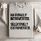 Naturally Introverted Selectively Extroverted Sweatshirt 4