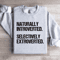 Naturally Introverted Selectively Extroverted Sweatshirt 0