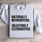 Naturally Introverted Selectively Extroverted Sweatshirt 0