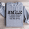 Smile It Makes People Wonder Sweatshirt 0
