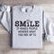 Smile It Makes People Wonder Sweatshirt 3