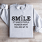 Smile It Makes People Wonder Sweatshirt 3