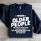 When Older People Say Enjoy Sweatshirt 1