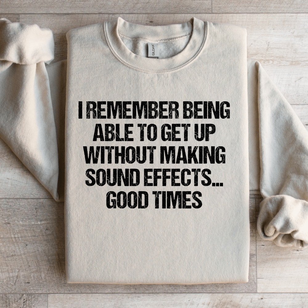I Remember Being Able To Get Up Sweatshirt 3
