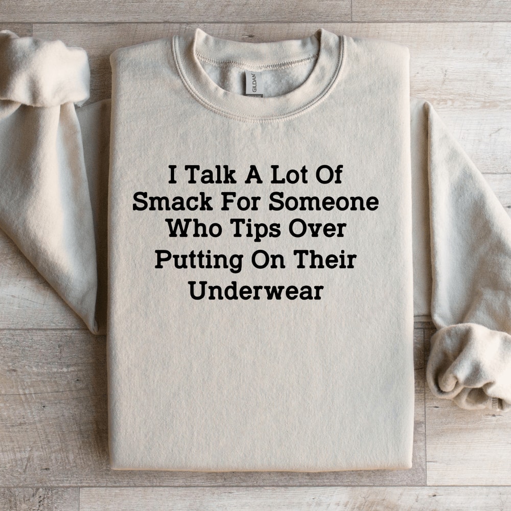 I Talk A Lot Of Smack For Someone Who Tips Sweatshirt 3