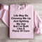 Life May Be Chewing Me Up Sweatshirt 3