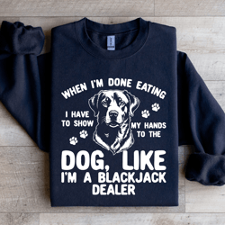 when i'm done eating i have to show sweatshirt