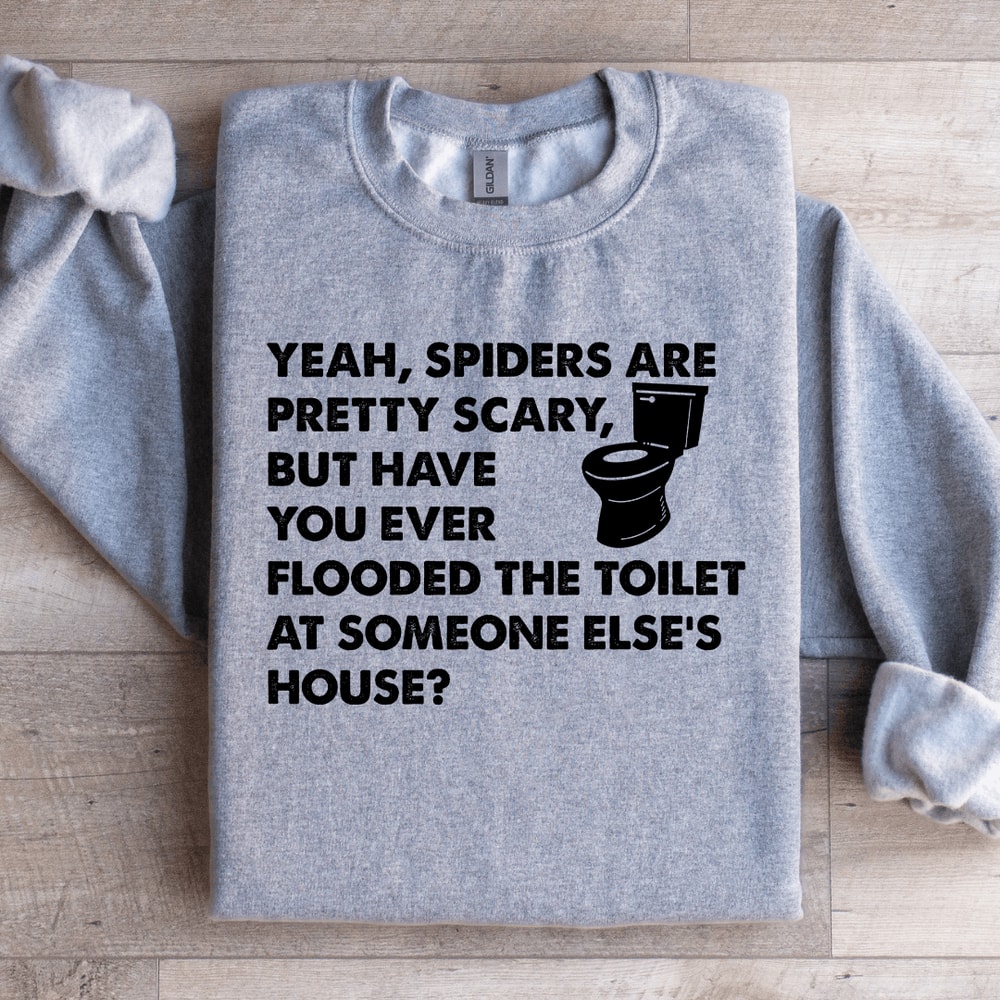 Yeah Spiders Are Pretty Scary Sweatshirt 2