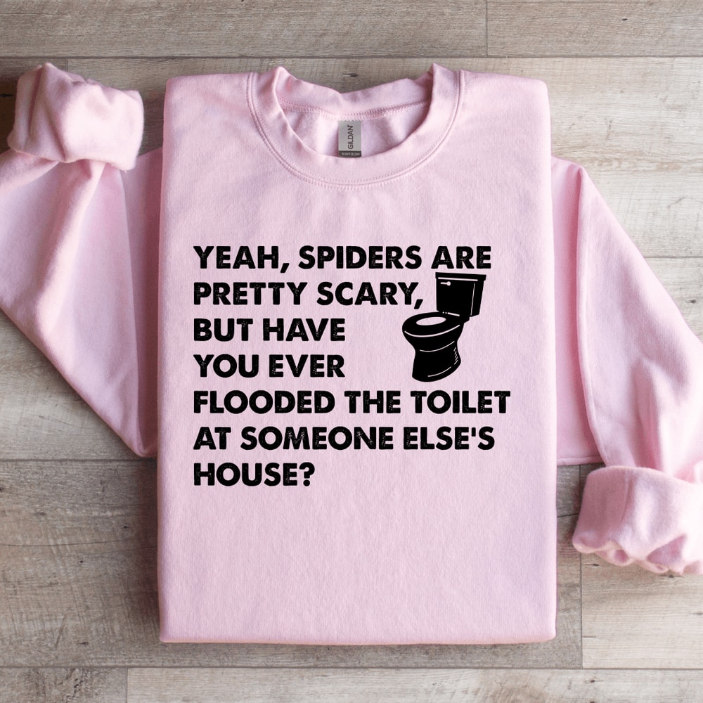 Yeah Spiders Are Pretty Scary Sweatshirt 0