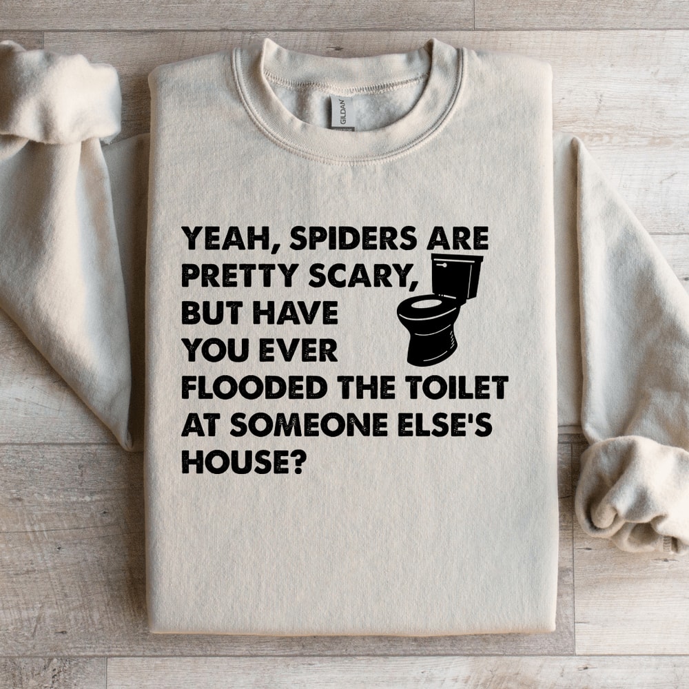 Yeah Spiders Are Pretty Scary Sweatshirt 3