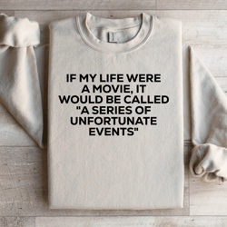 if my life were a movie sweatshirt