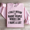 I Fully Intend To Haunt People Sweatshirt 1