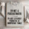 Im Not A Procrastinator Sweatshirt 2