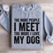 The More People I Meet The More Sweatshirt 1