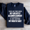 There Are Times When My Greatest Accomplishment Sweatshirt 1