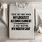 There Are Times When My Greatest Accomplishment Sweatshirt 0
