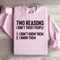Two Reasons I Dont Trust People Sweatshirt 2