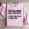 Two Reasons I Dont Trust People Sweatshirt 2
