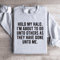 Hold My Halo Im About To Do Unto Others Sweatshirt 1