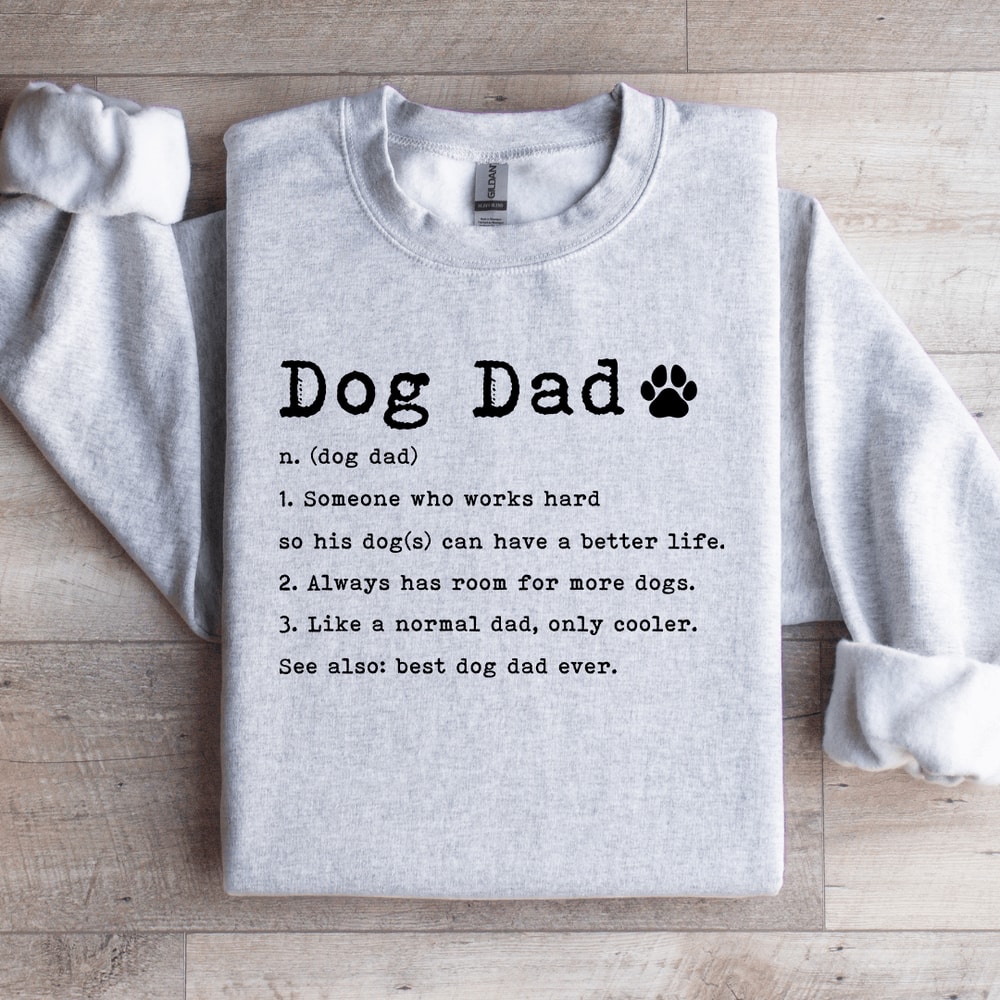 Dog Dad Defination Sweatshirt 0