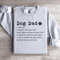Dog Dad Defination Sweatshirt 0