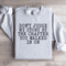 Dont Judge My Story By The Chapter Sweatshirt 1