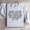 Dont Judge My Story By The Chapter Sweatshirt 1
